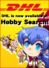 DHL is now available at Hobby Search!