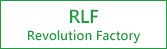 RLF Revolution Factory