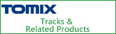 TOMIX Tracks & Related Products