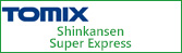 TOMIX Shinkansen Super Express