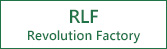 RLF Revolution Factory
