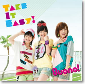 TVアニメ「しゅごキャラ!!どきっ」EDテーマ 「Take It Easy!」 / Buono! -通常盤- (CD)