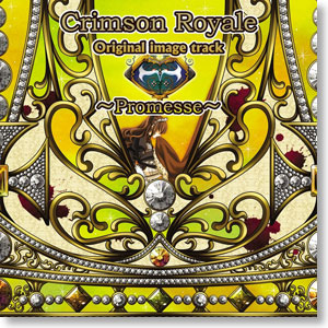Crimson Royale Original image track -Promesse- (CD)