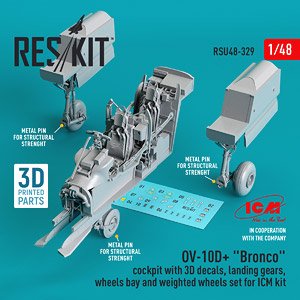 OV-10D+ `BRONCO` COCKPIT WITH 3D DECALS, LANDING GEARS, WHEELS BAY AND WEIGHTED WHEELS SET FOR ICM KIT (3D PRINTED) (Plastic model)