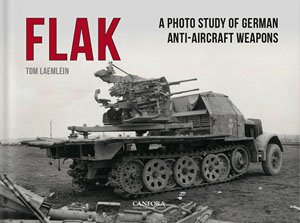 FLAK: A Photo Study of German Anti-Aircraft Weapons (Book)