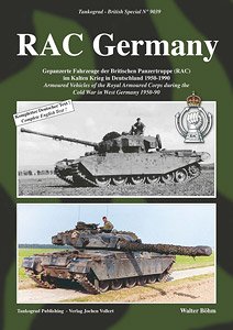 RAC Germany Armoured Vehicles of the Royal Armoured Corps during the Cold War in West Gernaby 1950-90 (Book)
