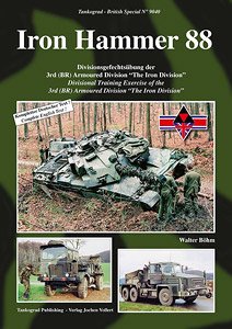 Iron Hammer 88 Divisional Training Exercise of the 3rd(BR)Armoured Division The Iron Diviaion (Book)