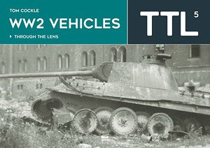 レンズ越しの第二次世界大戦 の車両 Vol. 5 (書籍)