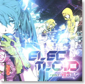 ELECTLOID(エレクトロイド) feat. 初音ミク (CD)