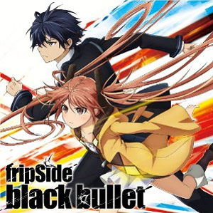 ｢ブラック･ブレット｣OPテーマ ｢black bullet｣ / fripSide <初回限定盤> (CD)