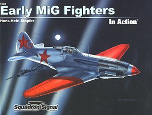 Early MiG Fighter (MIG-1 ~ 9 etc.) In Action (Soft Cover) (Book)