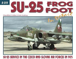 Su-25 フロッグフット イン ディテール 90年代のチェコ空軍とスロバキア空軍 (書籍)