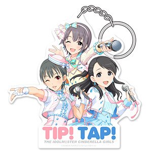 The Idolm@ster Cinderella Girls Tip!Tap! Acrylic Key Ring (Anime Toy)