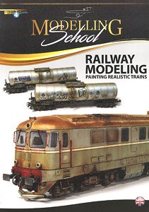 Modelling School - Railway Modeling: Painting Realistic Trains (Book)