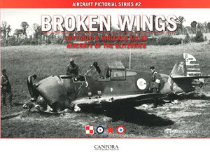 Broken Wings : Captured & Wrecked Allied Aircraft of the Blitzkrifg (Book)