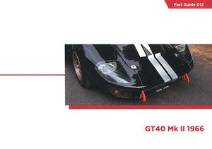 Fast Guides : Ford GT40 Mk II - 24 Hours Le Mans 1966 (Book)