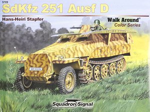 Sd.Kfz.251 Ausf D Walk Around (SC) (Book)