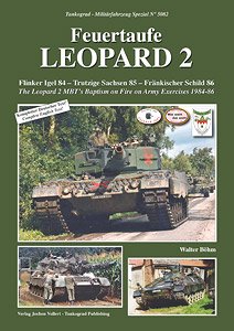 `Feuertaufe Leopard 2` The Leopard 2 MBT`s Baptism on Fire on Army Exercises 1984-86 (Book)