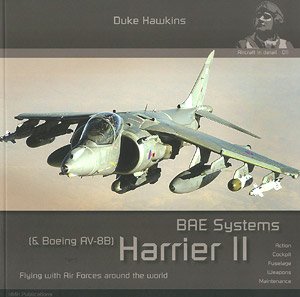 Aircraft in Detail 011 : BAE Systems HarrierII & Boeing AV-8B HarrierII (Book)