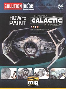 Solution Book: How To Paint Imperial Galactic Fighters (Book)