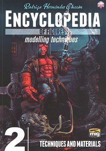 エンサイクロペディア・オブ・フィギュア モデリング テクニック Vol.2： テクニック＆マテリアル (書籍)