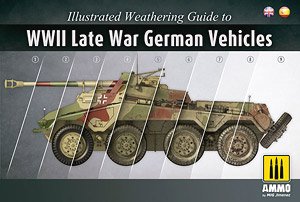 Illustrated Weathering Guide to WWII Late War German Vehicles (Book)