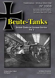 Beute-Tanks British Tanks in German Service Vol. 1 (Book)