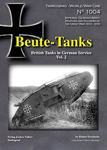 Beute-Tanks 鹵獲戦車 ドイツ軍におけるイギリス戦車の運用 Vol.2 (書籍)