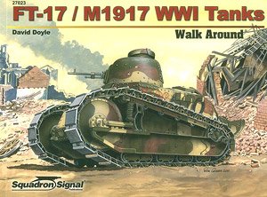 FT-17 / M1917 WWI Tanks Walk Around (SC) (Book)