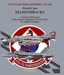 米海軍飛行隊史 No.306： ワールドクラス ダイヤモンドバックス アメリカ海軍 第102戦闘攻撃飛行隊 (VFA-102) ソフトカバー (書籍)