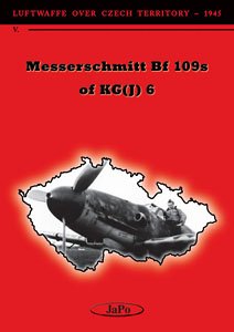 ルフトバッフェ：チェコスロバキア上空 Vol.V 「KG(J)6のBf109」 (書籍)