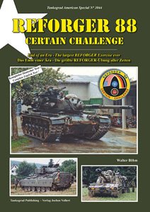 Reforger 88 Certain Challenge End of an Era The Largest Reforger Exercise Ever (Book)