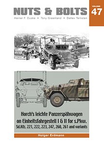 Horch`s Leichte Panzerspahwagen on Einheitsfahrgestell I & II for s.Pkw. Sd.Kfz. 221, 222, 223, 247, 260, 261 and Variants (Book)
