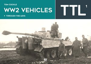 レンズ越しの第二次世界大戦 の車両 Vol. 1 (書籍)