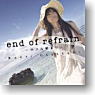 [end of refrain ] / Kaori Utatsuki (CD)