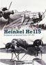 Heinkel He 115 Developmental & Operational History 1937-1952 (Book)