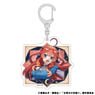 The Quintessential Quintuplets Acrylic Key Ring Itsuki Nakano Cosmo Dress (Anime Toy)