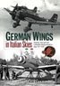 German Wings in Italian Skies 1911-1945 (Book)