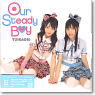 TV Animation `kiss sis` ED Theme `Our Steady Boy` / Yuikaori (Yui Ogura & Kaori Ishihara) (CD)