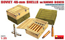Soviet 45-mm Shells w/Ammo Boxes (Plastic model)