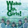 Wake Up, Girls! (キャラクターグッズ)