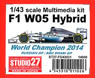 1/43 F1 W05 Hybrid World champion 2014 (レジン・メタルキット)