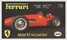 Ferrari 500 1952 (Unpainted Kit) (Metal/Resin kit)