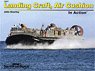 アメリカ海軍 エアクッション型揚陸艇(LCAC) イン・アクション (ソフトカバー版) (書籍)