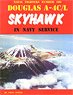 Douglas A-4C/L Skyhawk In Navy Service (Book)