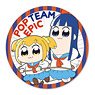 Tekutoko Can Badge Pop Team Epic/Popuko & Pipimi (Anime Toy)