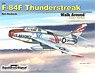 F-84F Thunderstreak Walk Around (SC) (Book)
