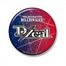 The Idolm@ster Million Live! Unit Logo Big Can Badge D/Zeal (Anime Toy)
