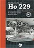 Airframe Detail No.8 The Horten Ho IX/Gotha Go 229 - A Technical Guide (Book)