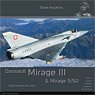 Aircraft in Detail 013 : Dassault Mirage III/5/50 (Book)